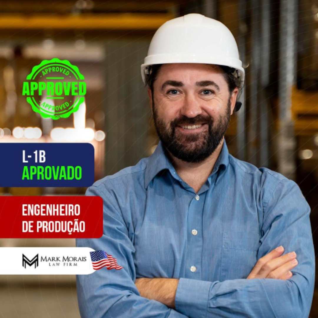 Engenheiro de Produção conquista visto L-1B aprovado em menos de 15 dias
